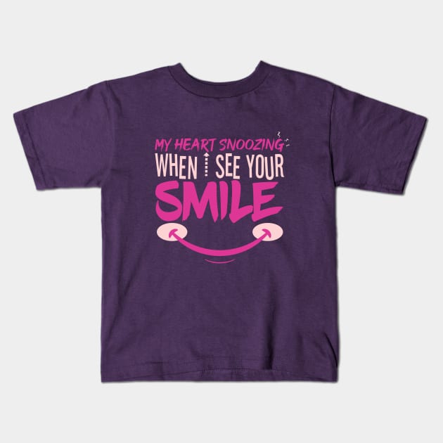 My Heart Snoozing When I See Your Smile Kids T-Shirt by GlossyArtTees